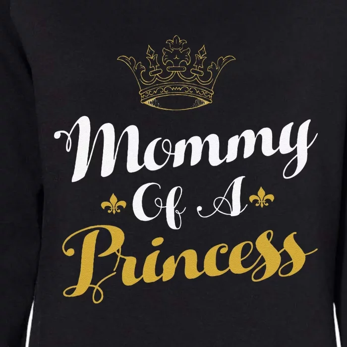 Mommy Of A Princess Daughter Mothers Day For Mom Womens California Wash Sweatshirt