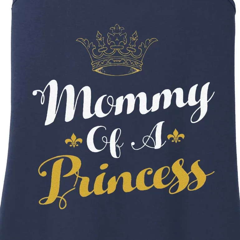 Mommy Of A Princess Daughter Mothers Day For Mom Ladies Essential Tank