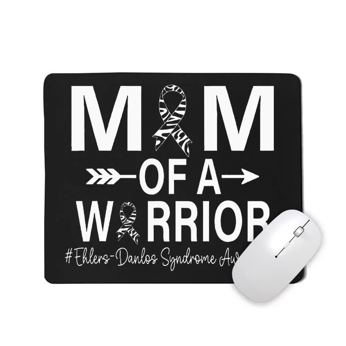 Mom Of A Warrior Ehlers Danlos Syndrome Eds Awareness Mousepad