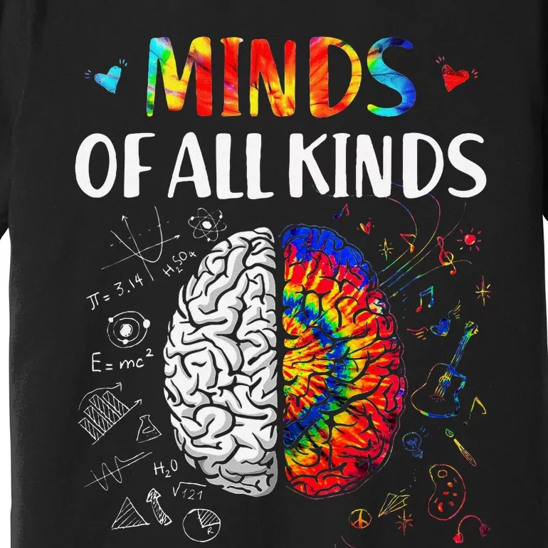 Minds Of All Kinds Neurodiversity Autism Awareness Adhd Asd Premium T-Shirt