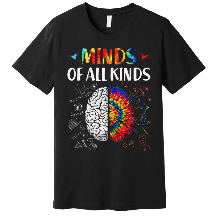 Minds Of All Kinds Neurodiversity Autism Awareness Adhd Asd Premium T-Shirt