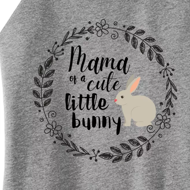 Mama Of A Cute Little Bunny Mom Easter Gift Women’s Perfect Tri Rocker Tank