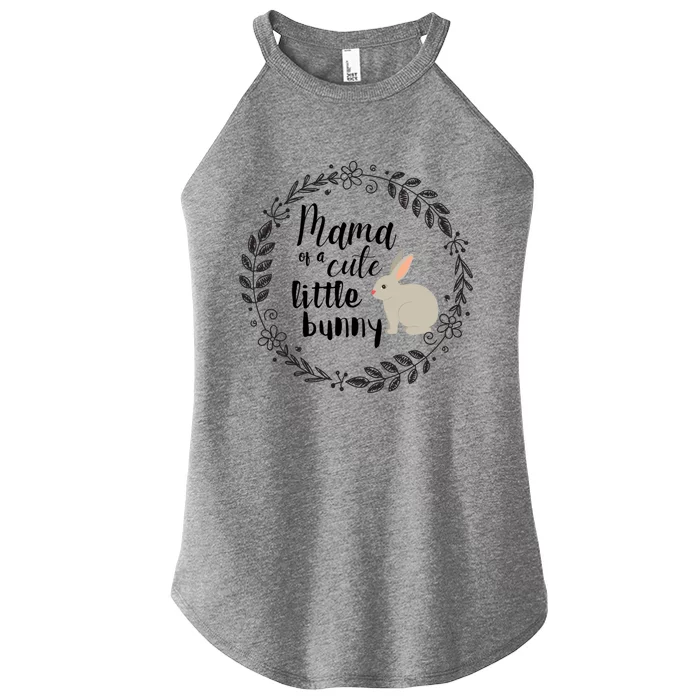 Mama Of A Cute Little Bunny Mom Easter Gift Women’s Perfect Tri Rocker Tank