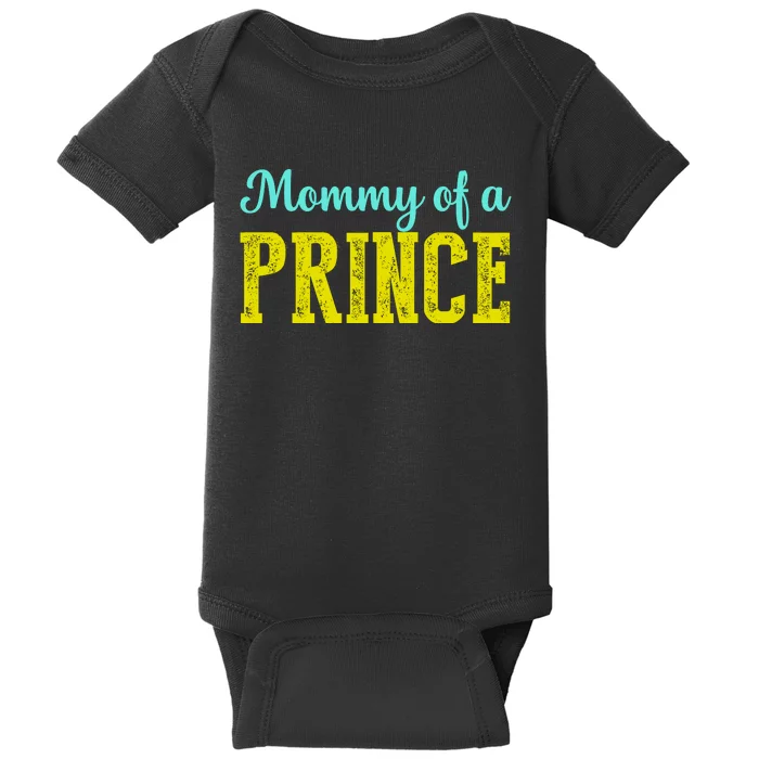 Mommy Of A Prince Funny Mothers Day Baby Bodysuit