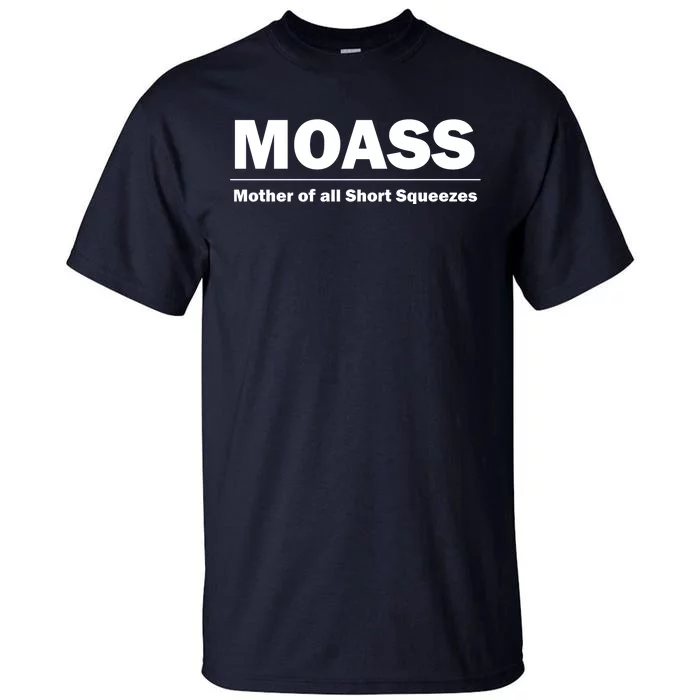 MOASS Mother of all Short Squeezes Tall T-Shirt