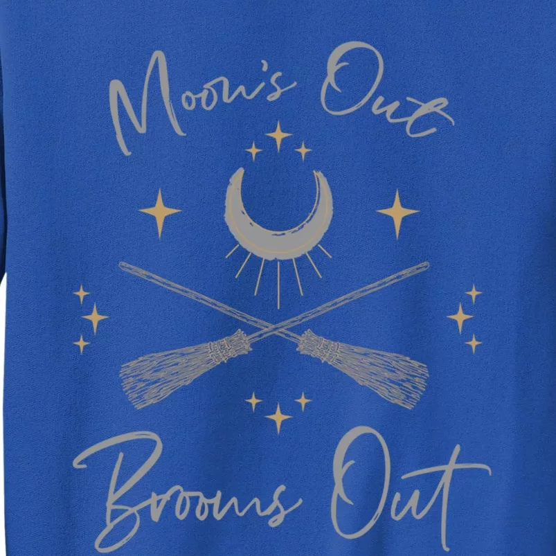 Moons Out Brooms Out Funny Pagan Witch Moon Cycle Gift Funny Gift Tall Sweatshirt