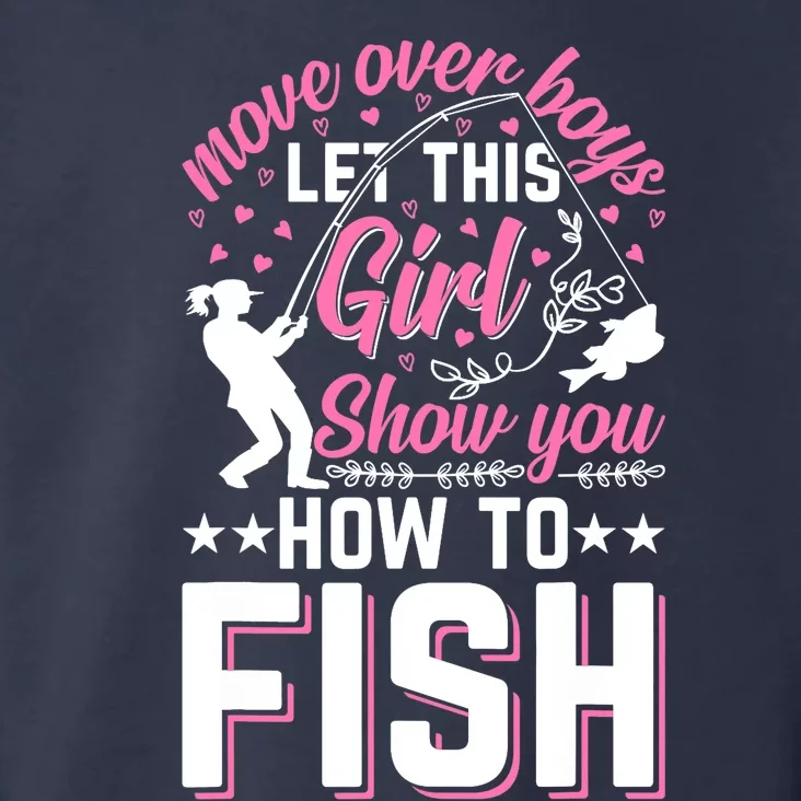 Move Over Boy Let This Girl Show You How To Fish - Fishing Toddler Hoodie