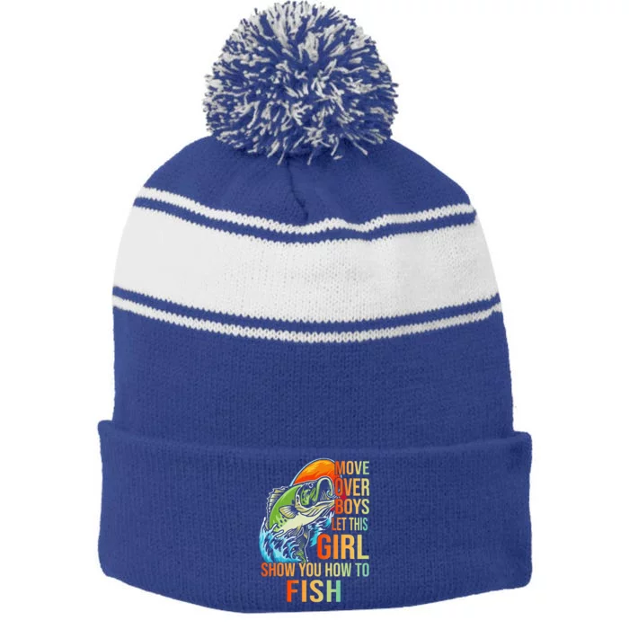 Move Over Boys Let This Girl Show You How To Fish Fishing Cute Gift Stripe Pom Pom Beanie