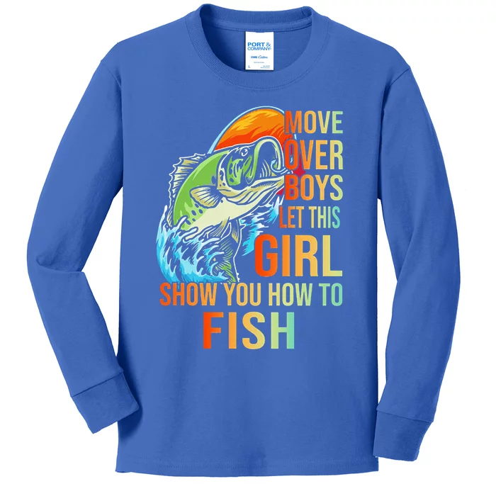 Move Over Boys Let This Girl Show You How To Fish Fishing Cute Gift Kids Long Sleeve Shirt