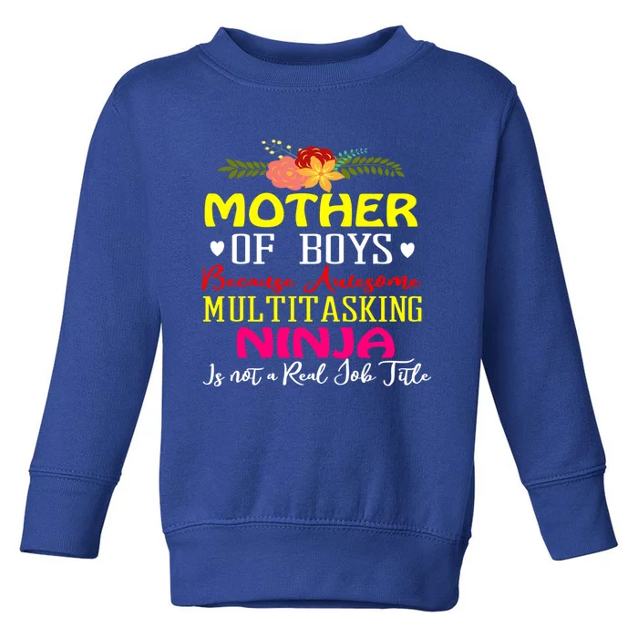 Mother Of Because Awesome Multicute Gifttasking Ninja Gift Mom Gift Toddler Sweatshirt