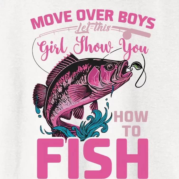 Move Over Boy Let This Girl Show You How To Fish Fisher Fishing Women's Crop Top Tee