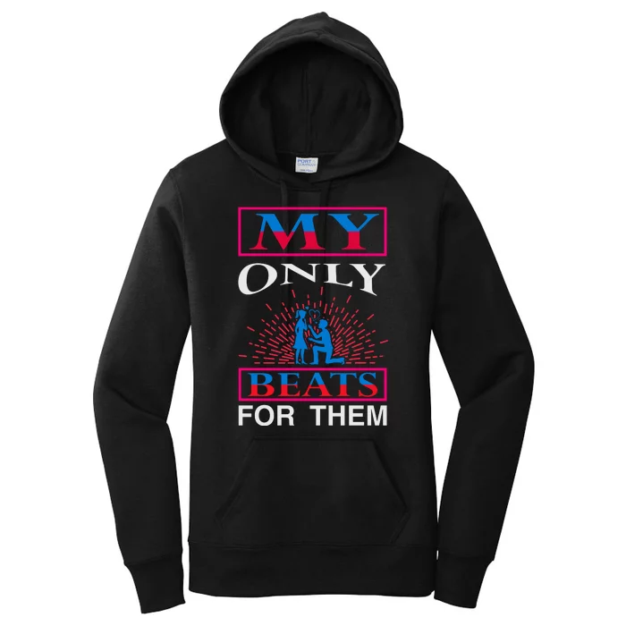 My Only Beats For Them Women's Pullover Hoodie