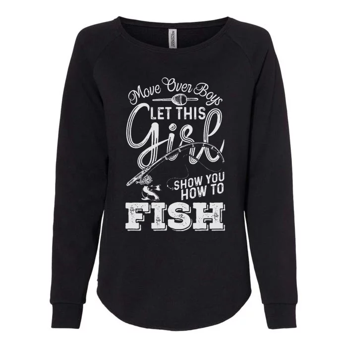 Move Over Boy Let This Girl Show You How To Fish Womens California Wash Sweatshirt