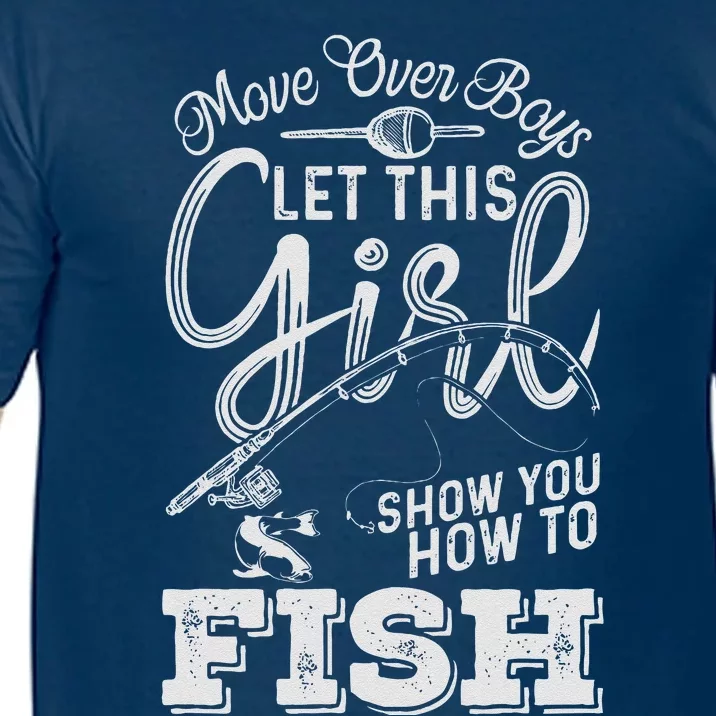 Move Over Boy Let This Girl Show You How To Fish Comfort Colors T-Shirt