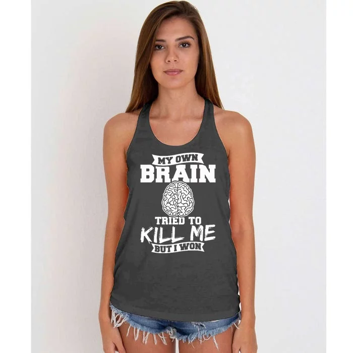 My Own Brain Tried To Kill Me But I Won Spreads Awareness Women's Knotted Racerback Tank