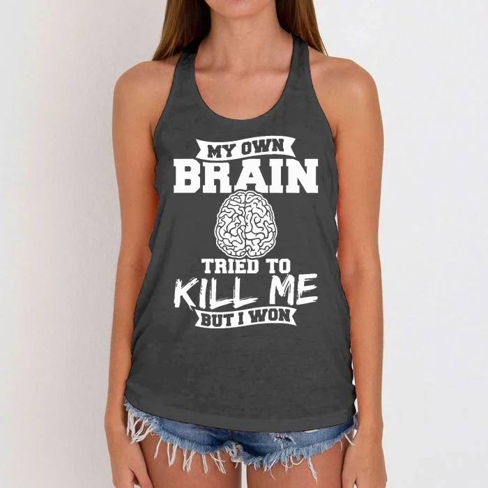 My Own Brain Tried To Kill Me But I Won Spreads Awareness Women's Knotted Racerback Tank