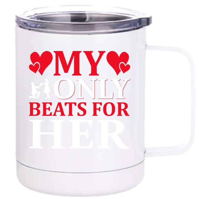 My Only Beats For Her Front & Back 12oz Stainless Steel Tumbler Cup