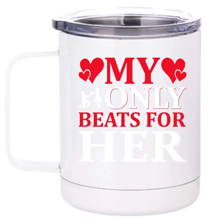 My Only Beats For Her Front & Back 12oz Stainless Steel Tumbler Cup