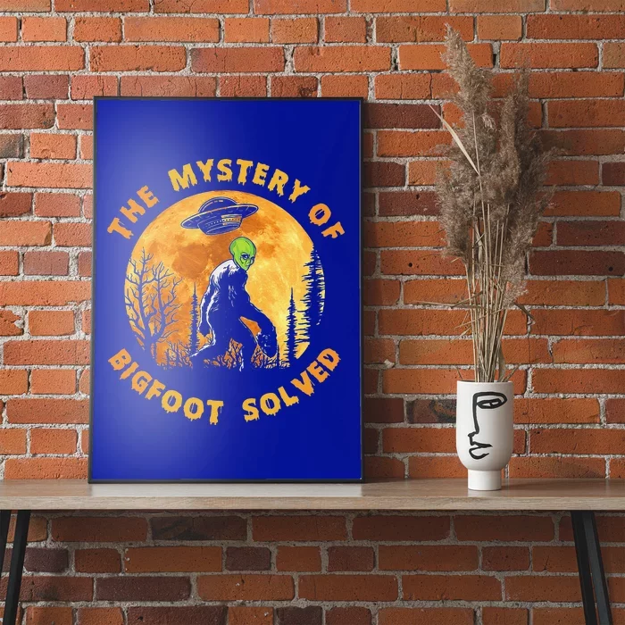 Mystery Of Bigfoot Solved Alien Halloween Costume Moon Poster