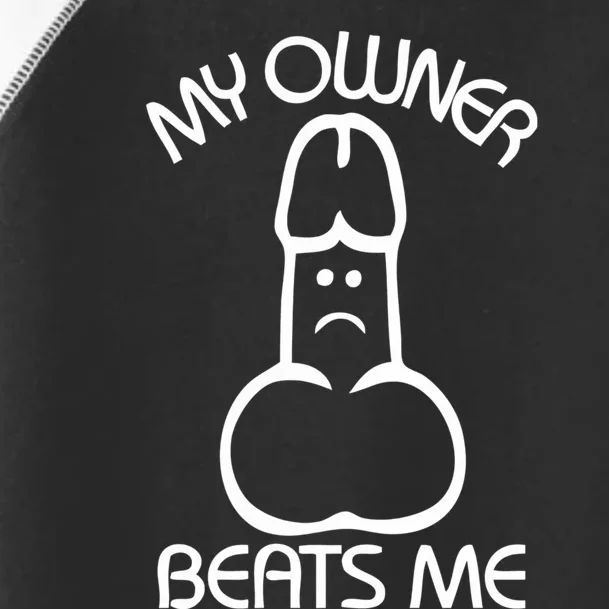 My Owner Beats Me Funny Toddler Fine Jersey T-Shirt