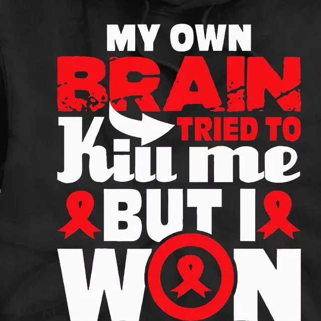 My Own Brain Tried To Kill Me  Stroke Survivor Red Ribbon Tie Dye Hoodie