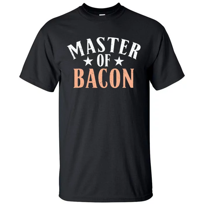 Master of Bacon lover Tall T-Shirt