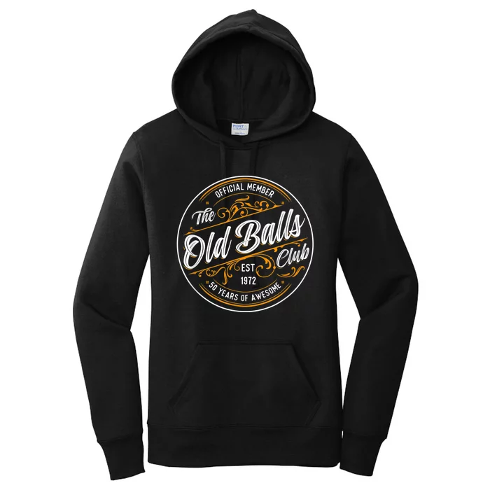 M.e.n.s Old Balls Club 50th Birthday for Him Born in 1972 Women's Pullover Hoodie