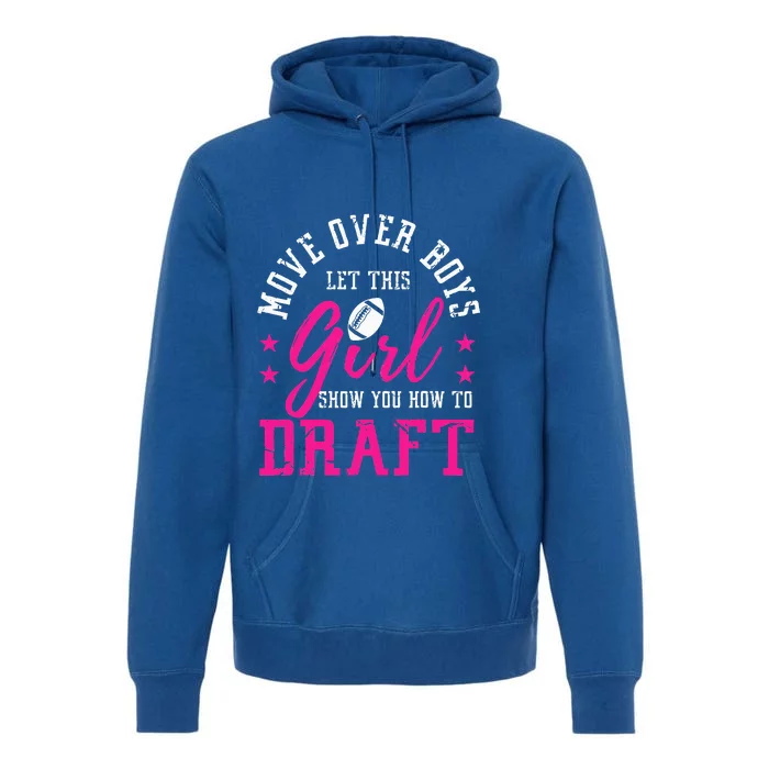 Move Over Cute Fantasy Football Draft Kit Party Premium Hoodie