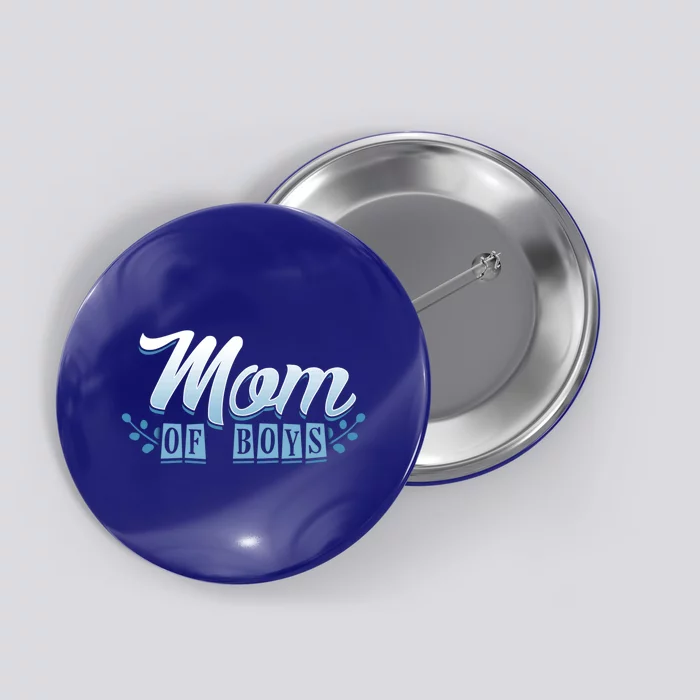 Mom Of Cute Graphic Saying For Proud Mother Of Sons Cool Gift Button