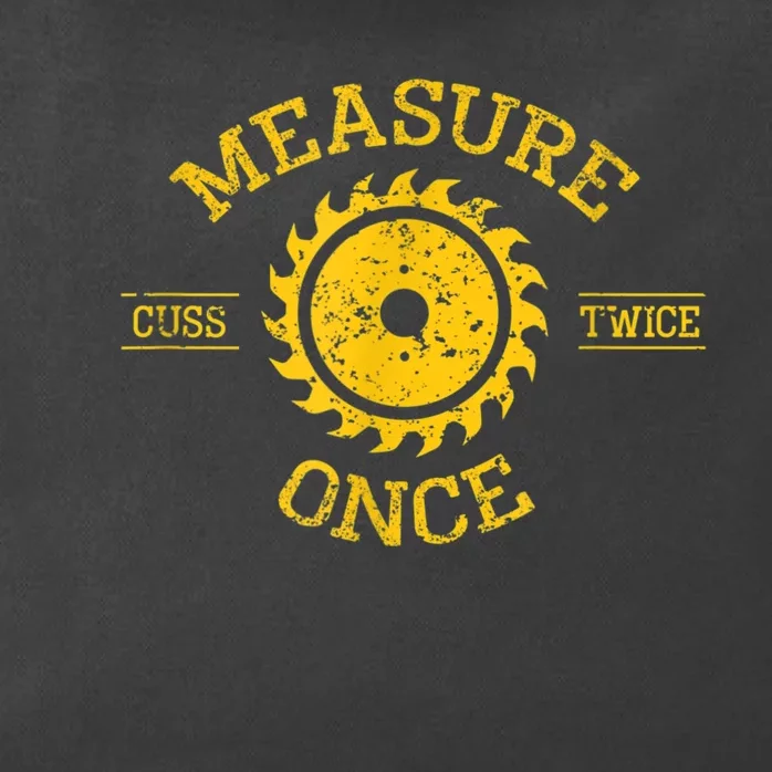 Measure Once Cuss Twice Funny Graphic Zip Tote Bag