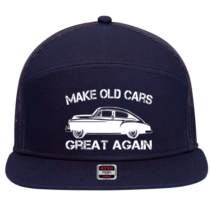 Make Old Cars Great Again Vintage Powerful Car Engines Lover Gift 7 Panel Mesh Trucker Snapback Hat