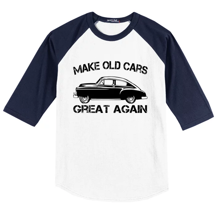 Make Old Cars Great Again Vintage Powerful Car Engines Lover Gift Baseball Sleeve Shirt