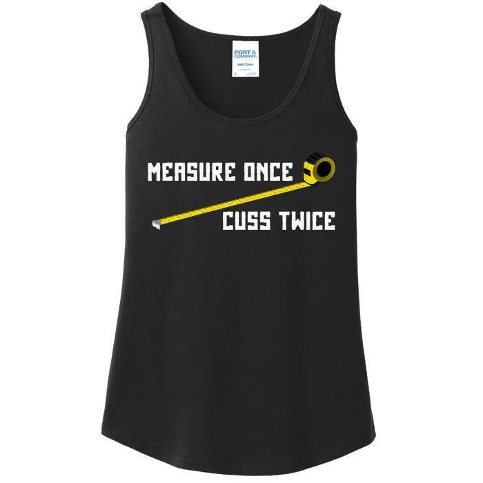 Measure Once Cuss Twice Carpenter & Woodworking Ladies Essential Tank