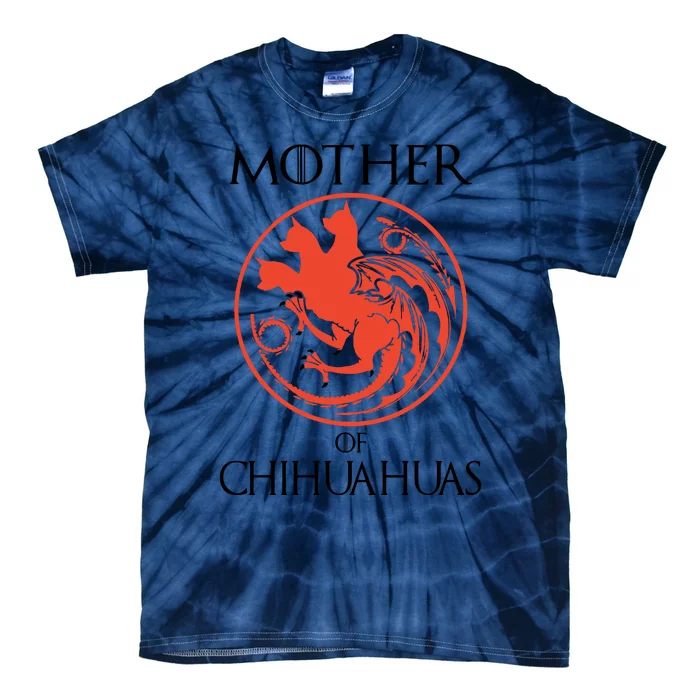 Mother Of Chihuahuas Mother Tie-Dye T-Shirt