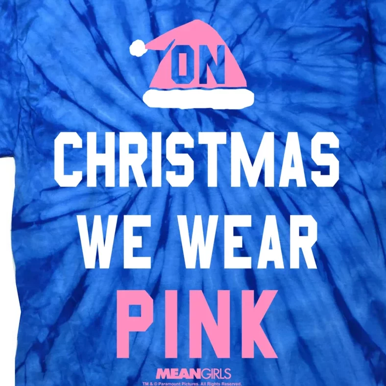 Mean On Christmas We Wear Pink Santa Hat Gift Tie-Dye T-Shirt