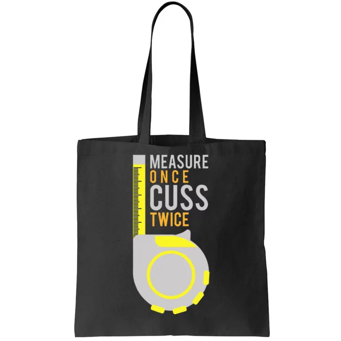 Measure Once Cuss Twice Construction Worker Gift Tote Bag