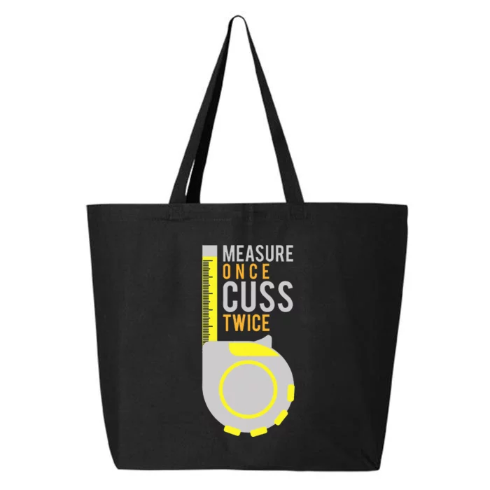 Measure Once Cuss Twice Construction Worker Gift 25L Jumbo Tote