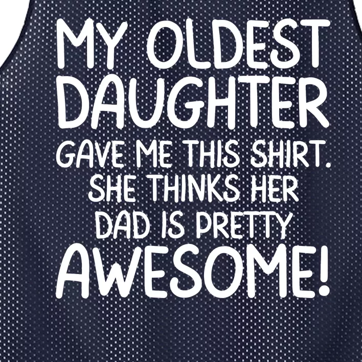 My Oldest Daughter Gave Me This Shirts She Thinks Her Dad Is Pretty Awesome Mesh Reversible Basketball Jersey Tank