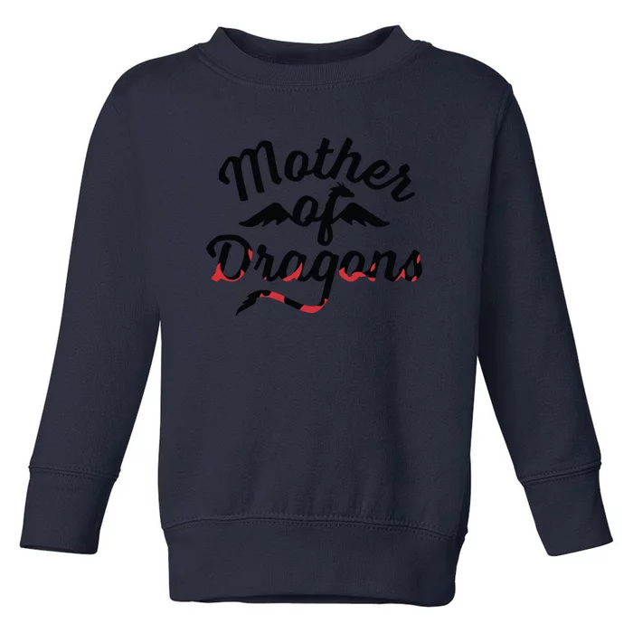 Mother Of Dragons Toddler Sweatshirt