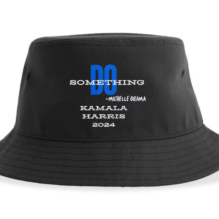 Michelle Obama Do Something Kamala Harris 2024 Premium Sustainable Bucket Hat