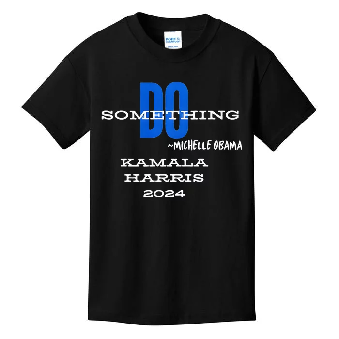 Michelle Obama Do Something Kamala Harris 2024 Premium Kids T-Shirt