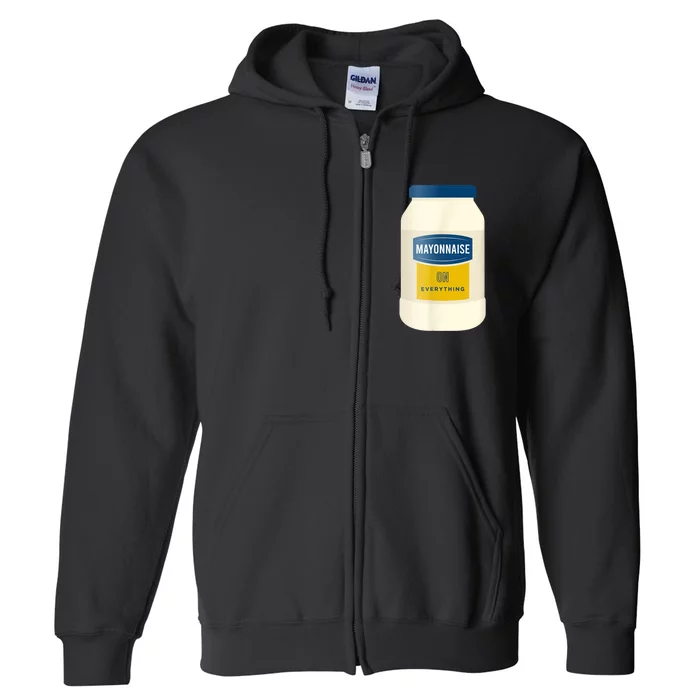 Mayonnaise On Everything Mayo Lover Funny Condiment Fan Full Zip Hoodie