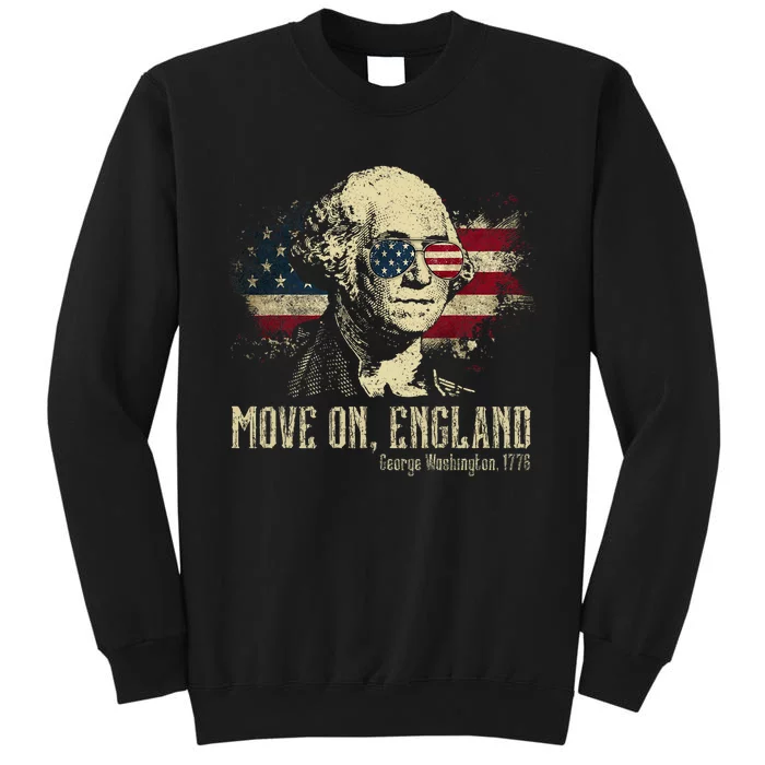 Move On England Funny George Washington 1776 Usa 4th Of July Sweatshirt