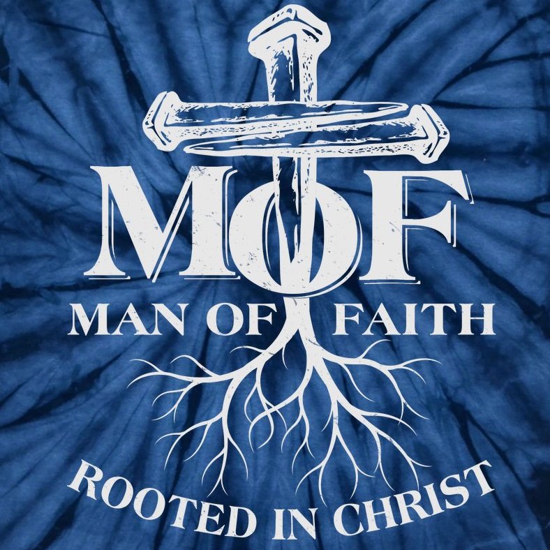 MOF Man of Faith Rooted In Christ Tie-Dye T-Shirt