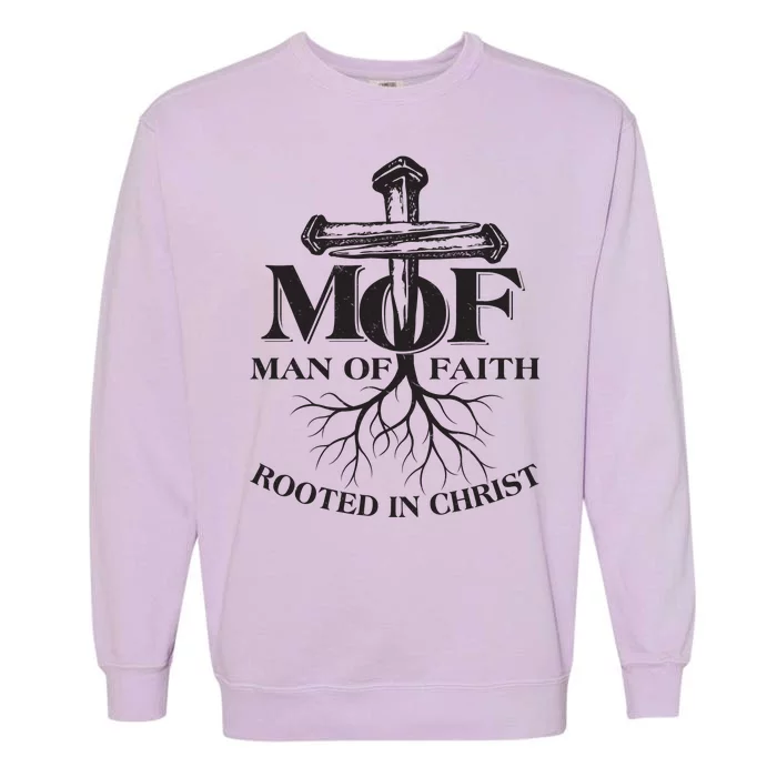 MOF Man of Faith Rooted In Christ Garment-Dyed Sweatshirt