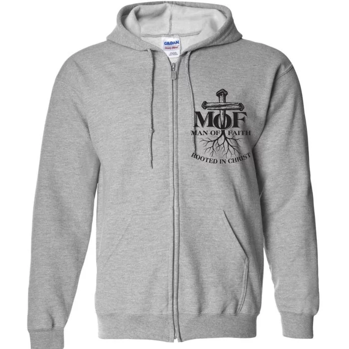 MOF Man of Faith Rooted In Christ Full Zip Hoodie