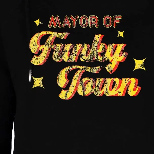 Mayor Of Funky Town 1970s Disco Funk 70s Retro Funk Womens Funnel Neck Pullover Hood