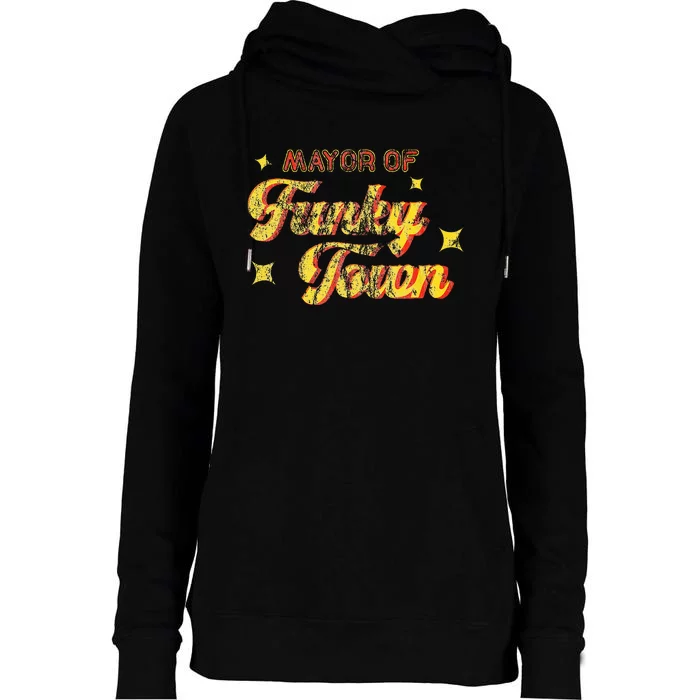 Mayor Of Funky Town 1970s Disco Funk 70s Retro Funk Womens Funnel Neck Pullover Hood