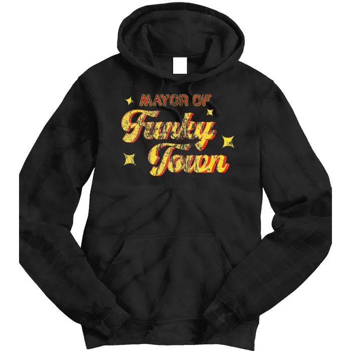 Mayor Of Funky Town 1970s Disco Funk 70s Retro Funk Tie Dye Hoodie