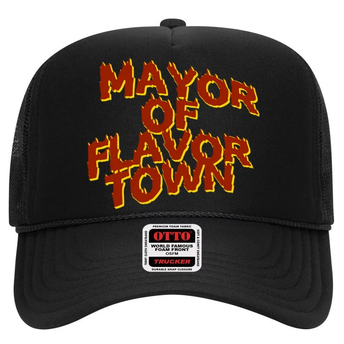 Mayor Of Flavor Town High Crown Mesh Trucker Hat